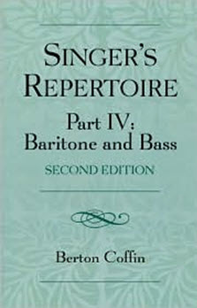 The Singer's Repertoire, Part IV, Baritone and Bass by Berton Coffin book cover